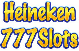 heineken 777 slots - Heineken777